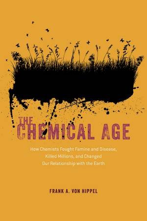 The Chemical Age by Frank A. von Hippel