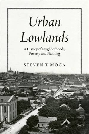 Urban Lowlands by Steven T. Moga