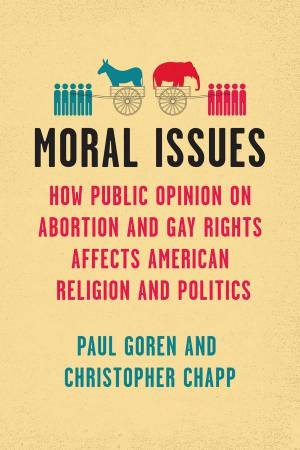 Moral Issues by Paul Goren & Christopher Chapp