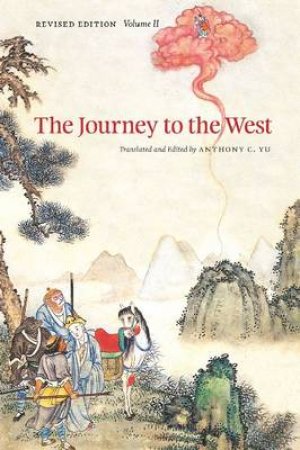 The Journey to the West, Revised Edition, Vol. 2 by Anthony C. Yu