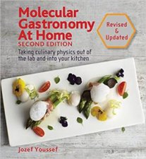 Molecular Gastronomy At Home Taking Culinary Physics Out Of The Lab And Into Your Kitchen