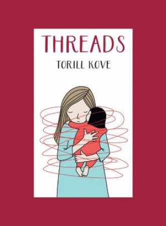 Threads by Torill Kove