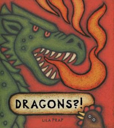 Dragons?! by Lila Prap