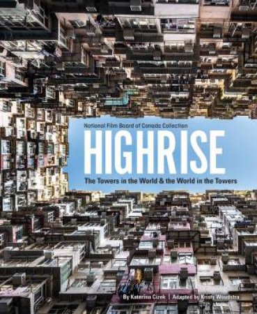 Highrise by Kristy Woudstra & Katerina Cizek