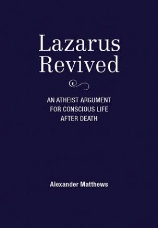 Lazarus Revived by Alexander Matthews