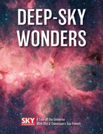 Deep-Sky Wonders by Sue French