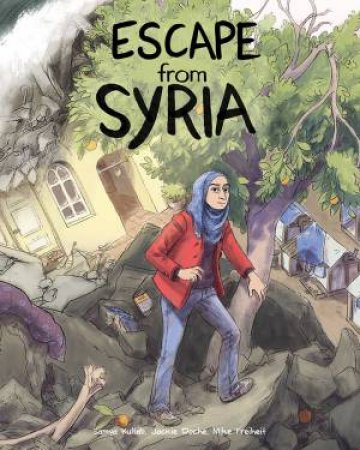 Escape From Syria by Samya Kullab & Jackie Roche