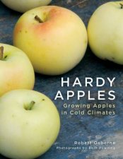 Hardy Apples Growing Apples In Cold Climates