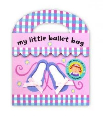 My Little Ballet Bag by Nathan Reed