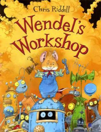 Wendel's Workshop by Chris Ridell