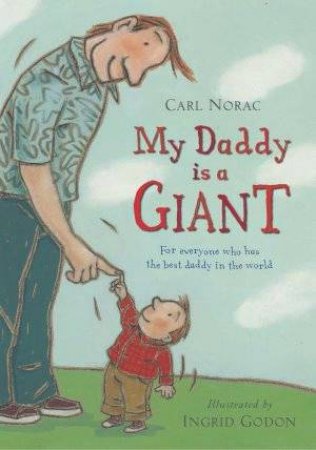 My Daddy Is A Giant (Mini Ed) by Carl Norac