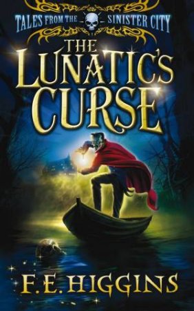 The Lunatic's Curse by F E Higgins