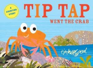 Tip Tap Went the Crab by Tim Hopgood