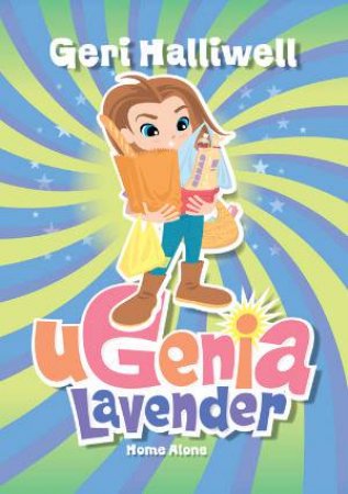 Ugenia Lavender: Home Alone (4) by Geri Halliwell