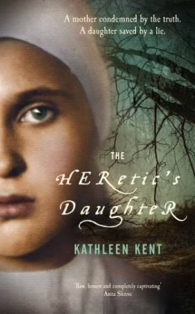 The Heretic's Daughter by Kathleen Kent