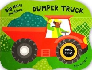 Big Noisy Machines: Dumper by Sue Hendra