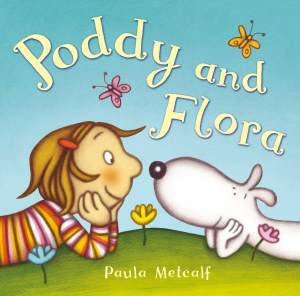 Poddy and Flora by Paula Metcalf