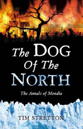 The Dog of the North by Tim Stretton