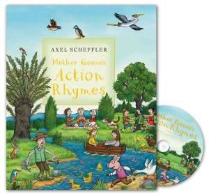 Mother Goose's Action Rhymes plus CD by Axel Scheffler