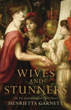 Wives and Stunners by Henrietta Garnett