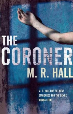 The Coroner by M.R. Hall