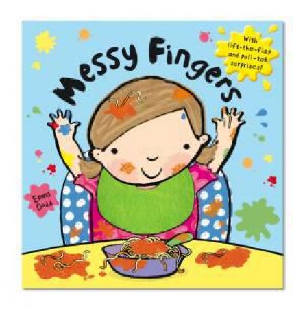 Messy Fingers by Emma Dodd