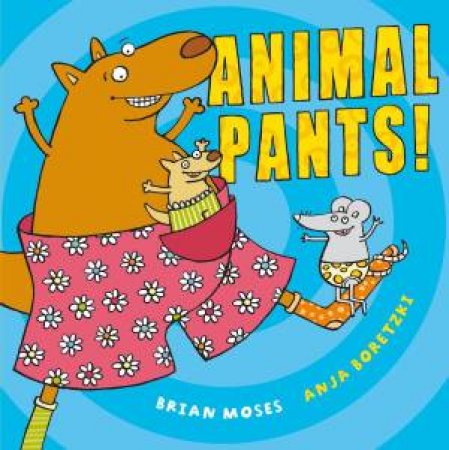 Animal Pants! by Brian Moses