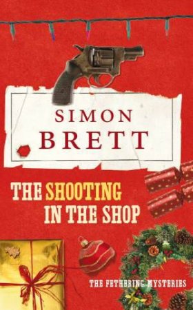 Shooting in the Shop by Simon Brett