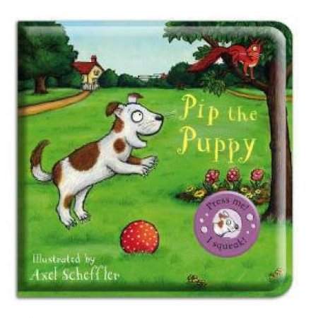 Pip the Puppy by Axel Scheffler