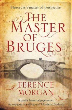 The Master of Bruges by T G Morgan