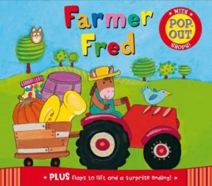 Peep-Through Pop-Ups: Farmer Fred by Kay Widdowson