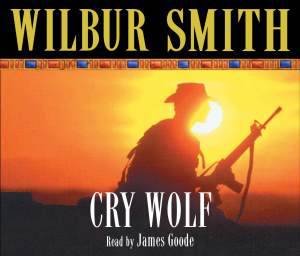 Cry Wolf (Audio) by Wilbur Smith