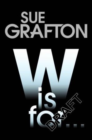 W is for Wasted by Sue Grafton