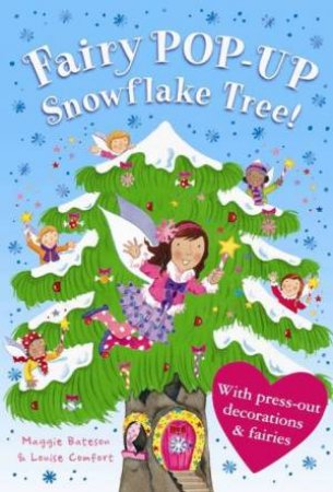 Treetop Fairies: Fairy Pop-Up Snowflake Tree by Maggie Bateson