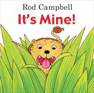 It's Mine! by Rod Campbell