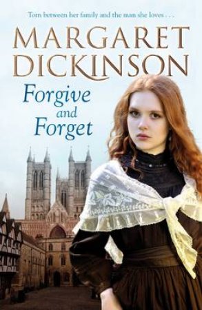 Forgive and Forget by Margaret Dickinson