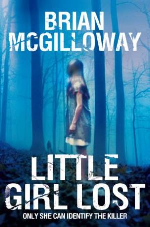 Little Girl Lost by Brian McGilloway