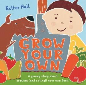 Grow Your Own by Esther Hall