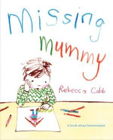 Missing Mummy by Rebecca Cobb