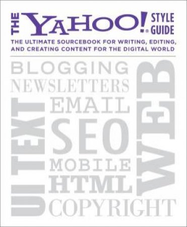 The Yahoo! Style Guide by Various