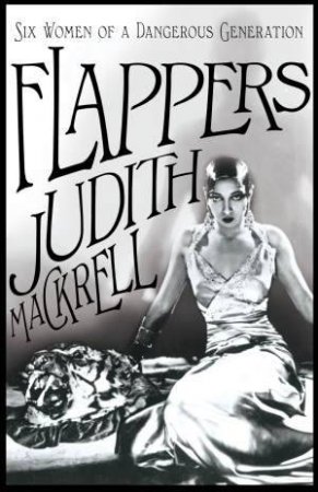 Flappers by Judith Mackrell