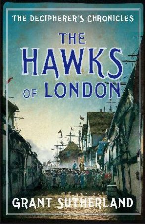 The Hawks of London by Grant Sutherland