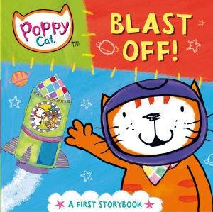 Poppy Cat TV: Blast Off! by Lara Jones