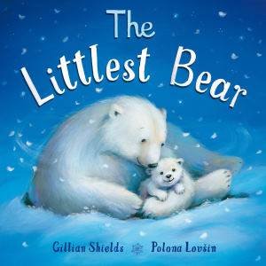 The Littlest Bear by Gillian and Lovsin, Polona Shields