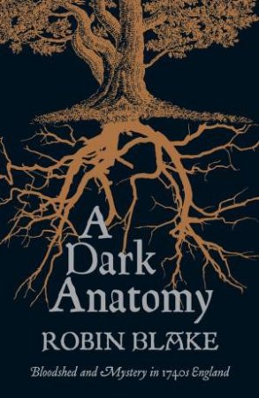 A Dark Anatomy by Robin Blake