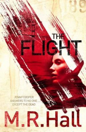 The Flight by M R Hall