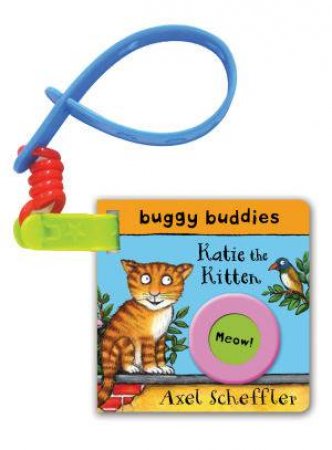 Axel Scheffler Buggy Buddy: Katie the Kitten by Axel Scheffler