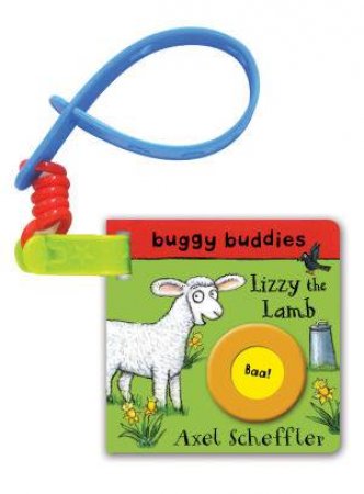 Axel Scheffler Buggy Buddy: Lizzy the Lamb by Axel Scheffler