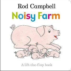 Noisy Farm by Rod Campbell