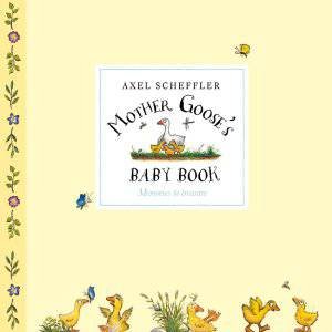 Mother Goose's Baby Book by Axel Scheffler